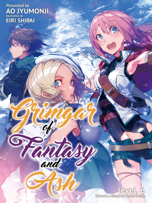 Title details for Grimgar of Fantasy and Ash, Volume 6 by Ao Jyumonji - Available